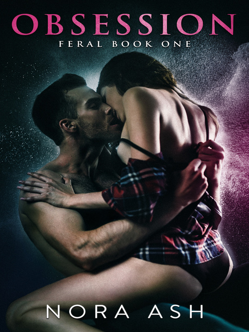 Title details for Feral by Nora Ash - Available